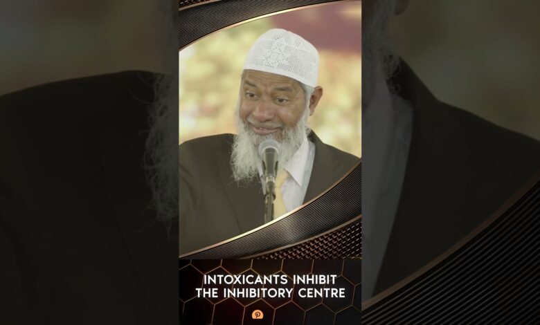 intoxicants inhibit the inhibitory centre - dr zakir naik