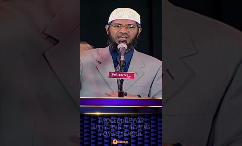 procedure for selecting teachers for iis school - dr zakir naik